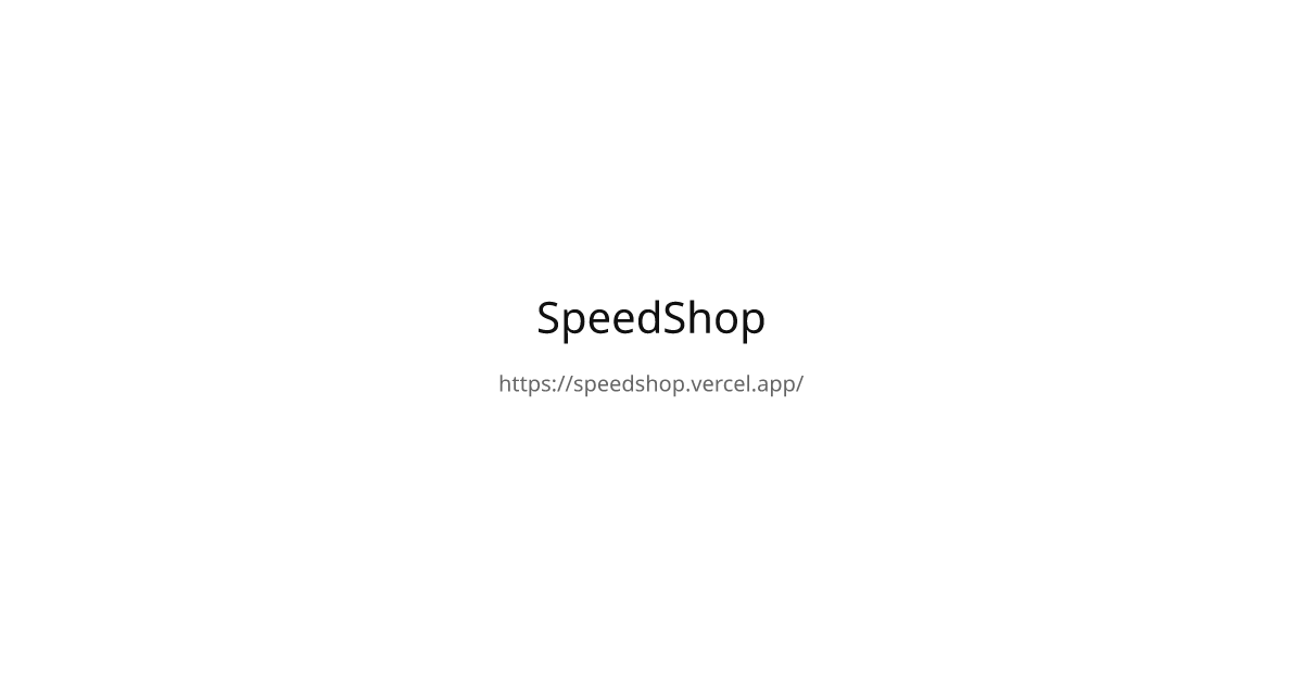 SpeedShop Platform Preview